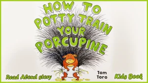 The prickly process of potty training: a guide for porcupines!