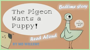 The Pigeon's big desire: getting a puppy!