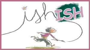 The cover of "Ish" with a child's drawing of a vase that doesn't look quite right.